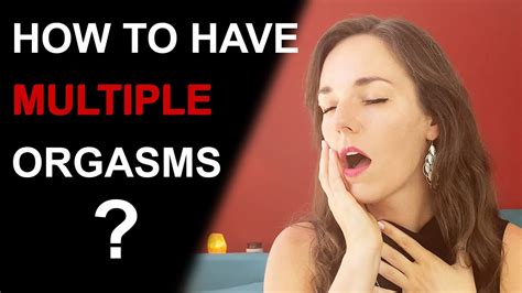 cumming at the same time|How to Have Multiple Orgasms When One Just Isn’t Enough.